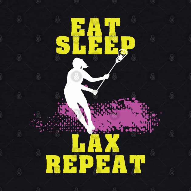 Lacrosse - Eat Sleep Lax Repeat by Kudostees